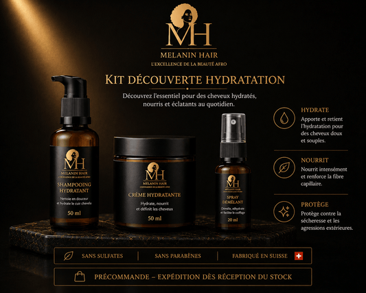 KIT DÉCOUVERTE HYDRATATION - CHEVEUX SECS & DÉSHYDRATÉS - MELANIN HAIR